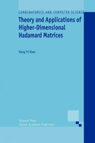 Książka Theory and Applications of Higher-Dimensional Hadamard Matrices Yang Yi Xian