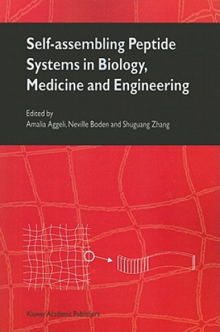 Buch Self-Assembling Peptide Systems in Biology, Medicine and Engineering A. Aggeli