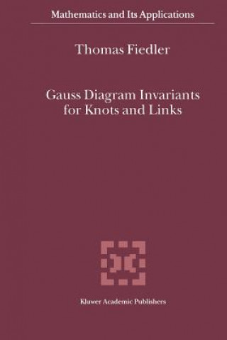 Książka Gauss Diagram Invariants for Knots and Links T. Fiedler