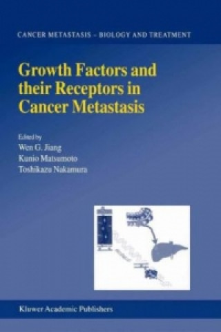 Könyv Growth Factors and their Receptors in Cancer Metastasis Wen G. Jiang