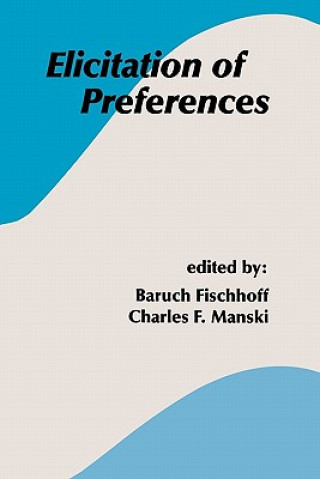 Kniha Elicitation of Preferences Baruch Fischhoff
