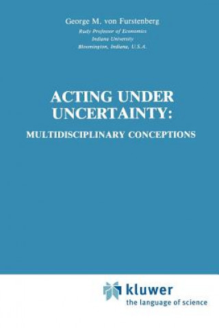 Boek Acting under Uncertainty George M. Von Furstenberg