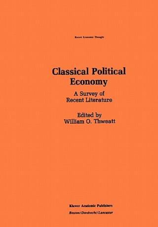 Kniha Classical Political Economy William O. Thweatt