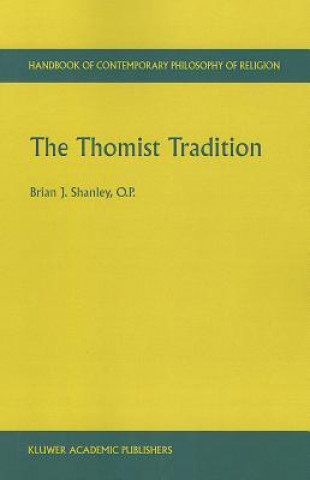Kniha Thomist Tradition Brian J. Shanley