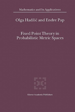 Книга Fixed Point Theory in Probabilistic Metric Spaces O. Hadzic