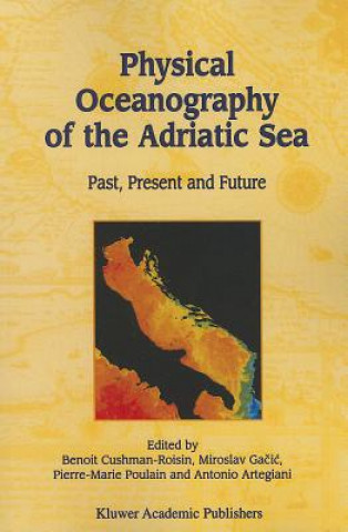 Kniha Physical Oceanography of the Adriatic Sea Benoit Cushman-Roisin