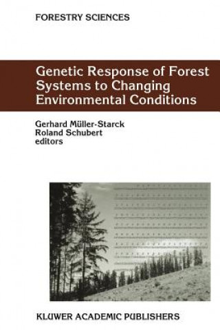Carte Genetic Response of Forest Systems to Changing Environmental Conditions Gerhard Müller-Starck