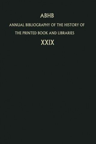 Kniha Annual Bibliography of the History of the Printed Book and Libraries Dept. of Special Collections of the Koninklijke Bibliotheek