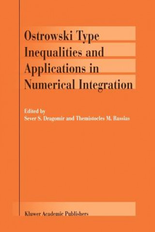 Könyv Ostrowski Type Inequalities and Applications in Numerical Integration Sever S. Dragomir