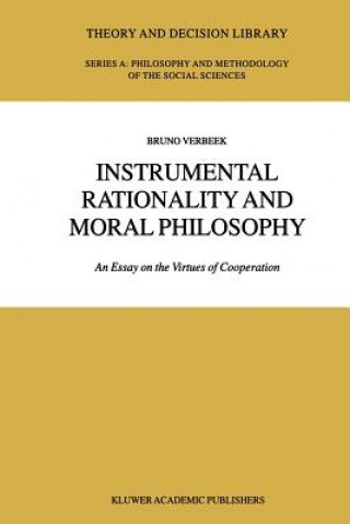 Kniha Instrumental Rationality and Moral Philosophy B. Verbeek