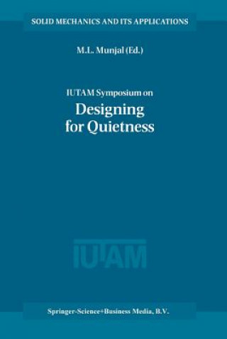 Carte IUTAM Symposium on Designing for Quietness M.L. Munjal