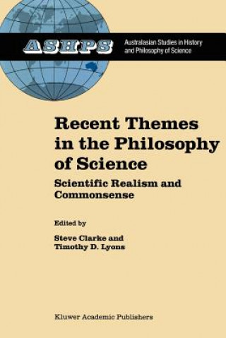 Kniha Recent Themes in the Philosophy of Science S. Clarke