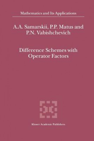 Kniha Difference Schemes with Operator Factors A.A. Samarskii