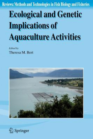 Knjiga Ecological and Genetic Implications of Aquaculture Activities Theresa M. Bert