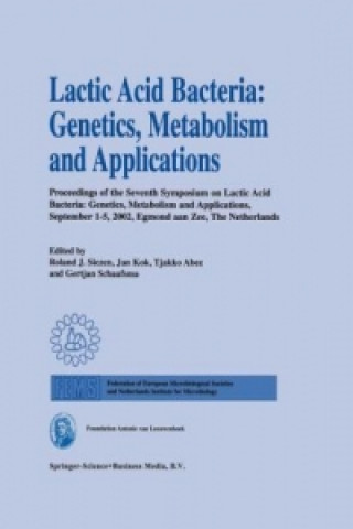 Carte Lactic Acid Bacteria: Genetics, Metabolism and Applications Roland J. Siezen