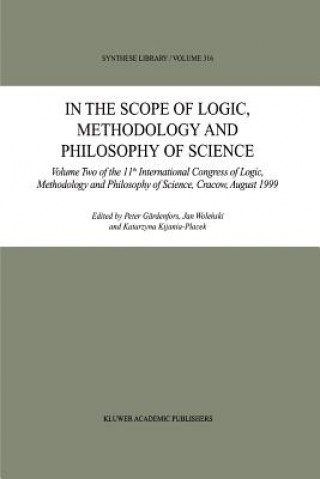 Kniha In the Scope of Logic, Methodology and Philosophy of Science Peter Gärdenfors
