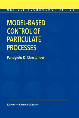 Livre Model-Based Control of Particulate Processes Panagiotis D. Christofides