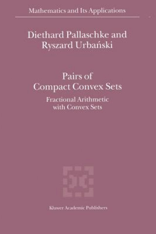 Kniha Pairs of Compact Convex Sets Diethard Ernst Pallaschke