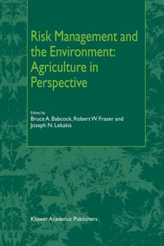 Carte Risk Management and the Environment: Agriculture in Perspective B.A. Babcock