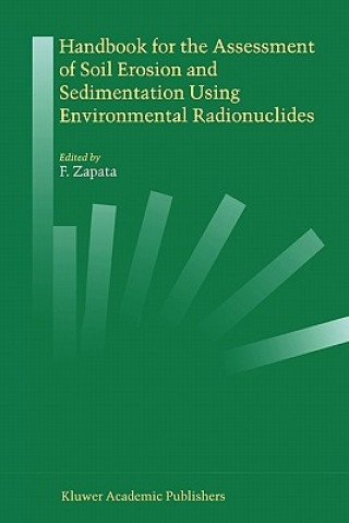 Książka Handbook for the Assessment of Soil Erosion and Sedimentation Using Environmental Radionuclides F. Zapata