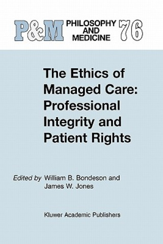 Książka Ethics of Managed Care: Professional Integrity and Patient Rights W.B. Bondeson