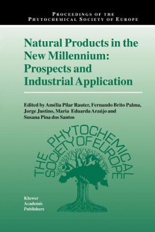 Kniha Natural Products in the New Millennium: Prospects and Industrial Application Amélia Pilar Rauter