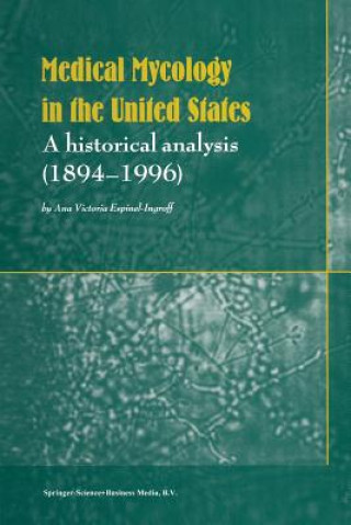 Kniha Medical Mycology in the United States Ana Victoria Espinell-Ingroff