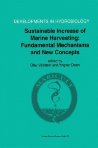 Kniha Sustainable Increase of Marine Harvesting: Fundamental Mechanisms and New Concepts Olav Vadstein