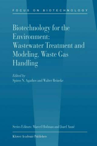 Könyv Biotechnology for the Environment: Wastewater Treatment and Modeling, Waste Gas Handling Spiros Agathos