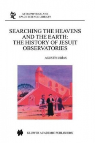 Книга Searching the Heavens and the Earth Agustin Udias