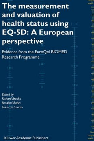 Kniha Measurement and Valuation of Health Status Using EQ-5D: A European Perspective Richard Brooks