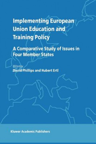 Könyv Implementing European Union Education and Training Policy D. Phillips