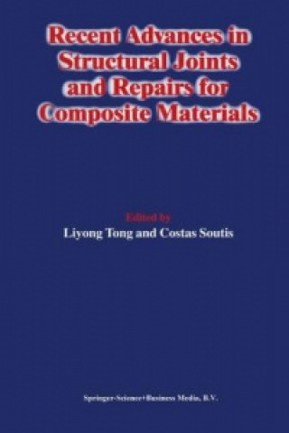 Livre Recent Advances in Structural Joints and Repairs for Composite Materials iyong Tong