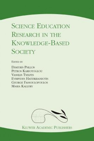 Knjiga Science Education Research in the Knowledge-Based Society Dimitris Psillos
