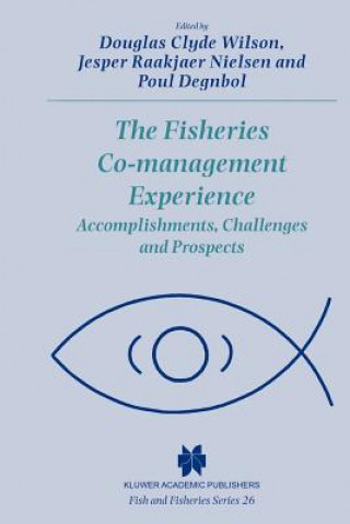 Könyv Fisheries Co-management Experience Douglas Clyde Wilson