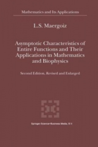 Carte Asymptotic Characteristics of Entire Functions and Their Applications in Mathematics and Biophysics L.S. Maergoiz