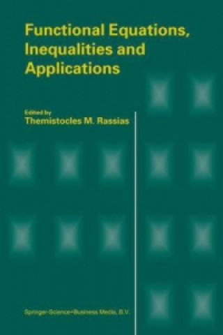 Książka Functional Equations, Inequalities and Applications Themistocles M. Rassias