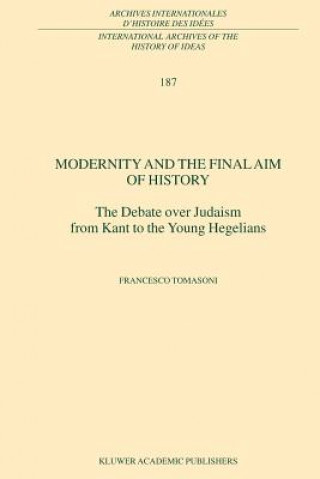 Könyv Modernity and the Final Aim of History F. Tomasoni