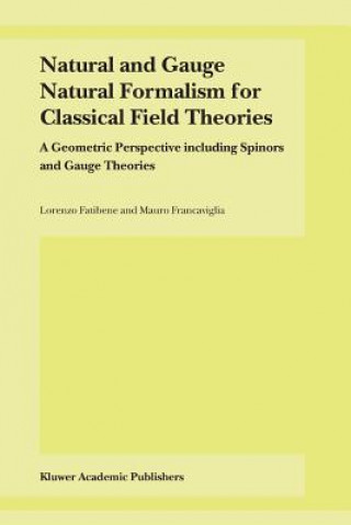 Kniha Natural and Gauge Natural Formalism for Classical Field Theories L. Fatibene