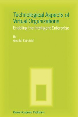 Książka Technological Aspects of Virtual Organizations Alea M. Fairchild