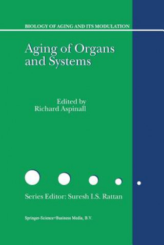 Könyv Aging of the Organs and Systems Richard Aspinall