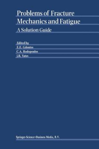 Książka Problems of Fracture Mechanics and Fatigue E. E. Gdoutos