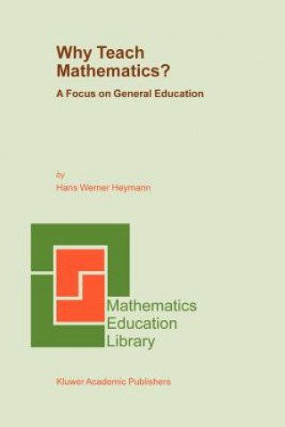 Könyv Why Teach Mathematics? H.W. Heymann
