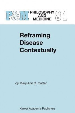 Könyv Reframing Disease Contextually Mary Ann Gardell Cutter