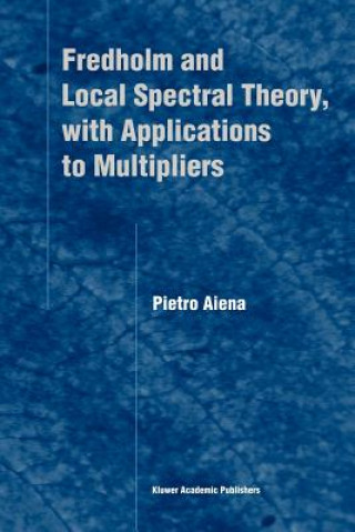 Carte Fredholm and Local Spectral Theory, with Applications to Multipliers Pietro Aiena