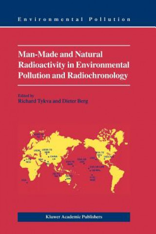 Carte Man-Made and Natural Radioactivity in Environmental Pollution and Radiochronology Richard Tykva