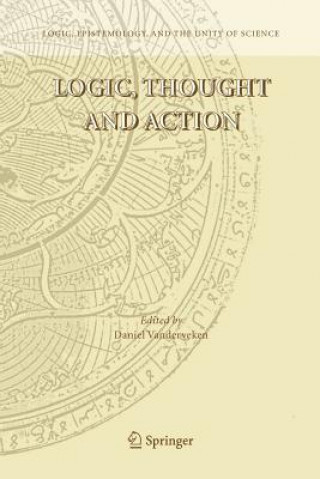 Kniha Logic, Thought and Action Daniel Vanderveken