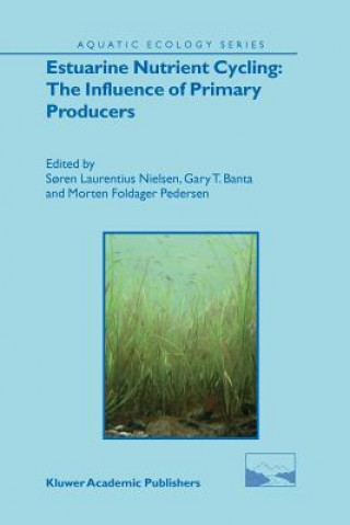 Książka Estuarine Nutrient Cycling: The Influence of Primary Producers S