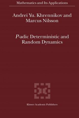 Kniha P-adic Deterministic and Random Dynamics Andrei Y. Khrennikov