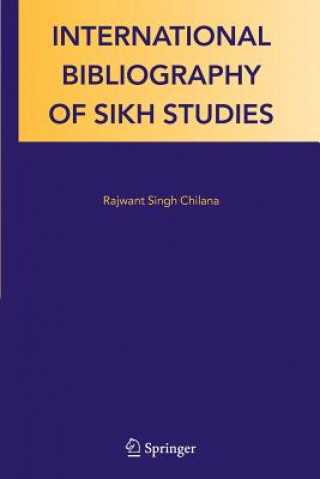 Книга International Bibliography of Sikh Studies Rajwant Singh Chilana